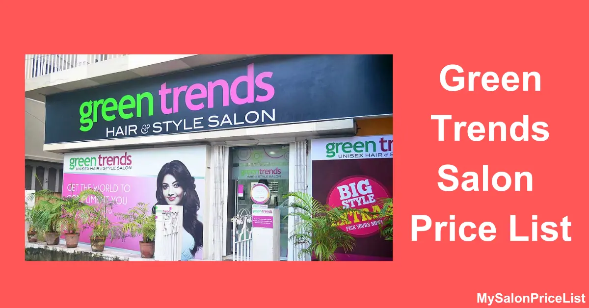 Green Trends Salon Price List