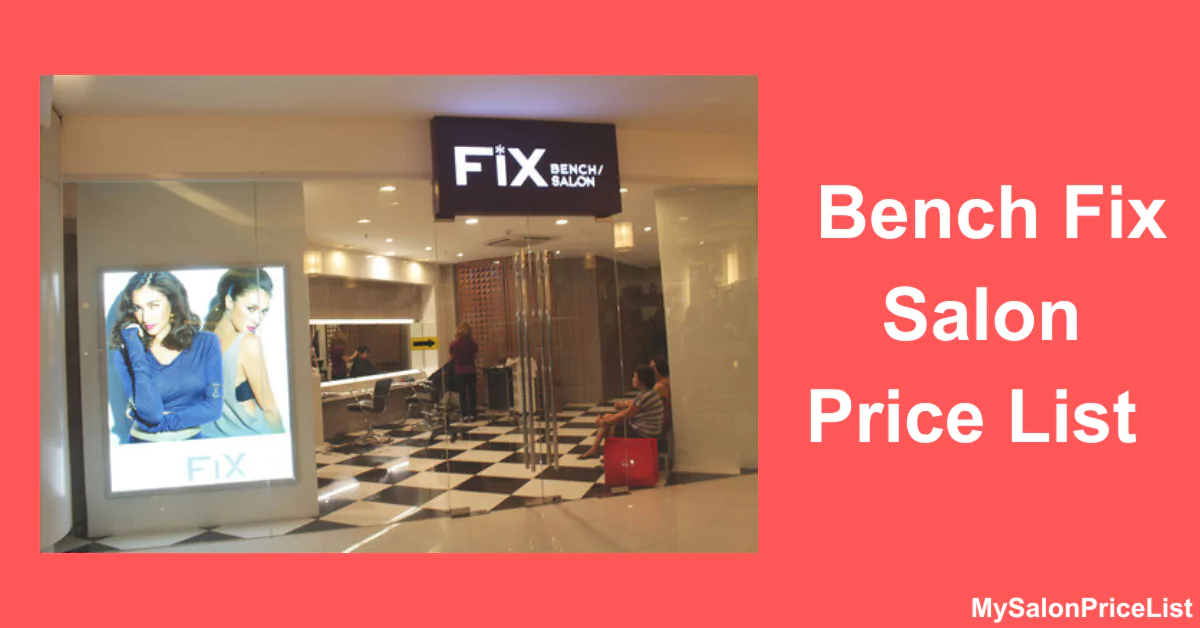Bench Fix Salon Price List